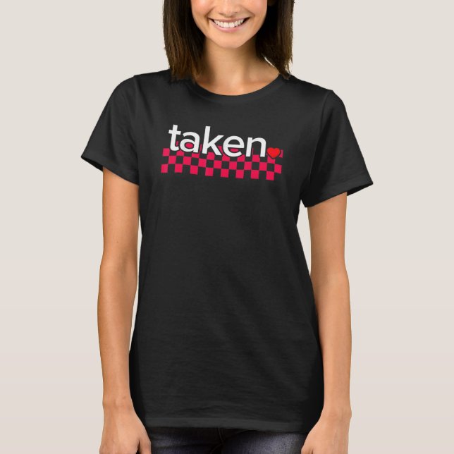 In Love And Taken Heart Love Valentines Day T Shirt (Framsida)