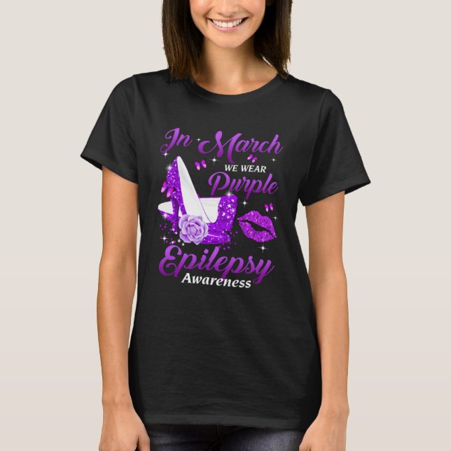 In March We Wear Purple High Heel Epilepsy awarene T Shirt (Framsida)