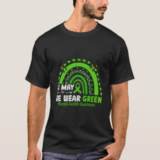 In May We Wear Green For Tal Health Awareness Rain T Shirt