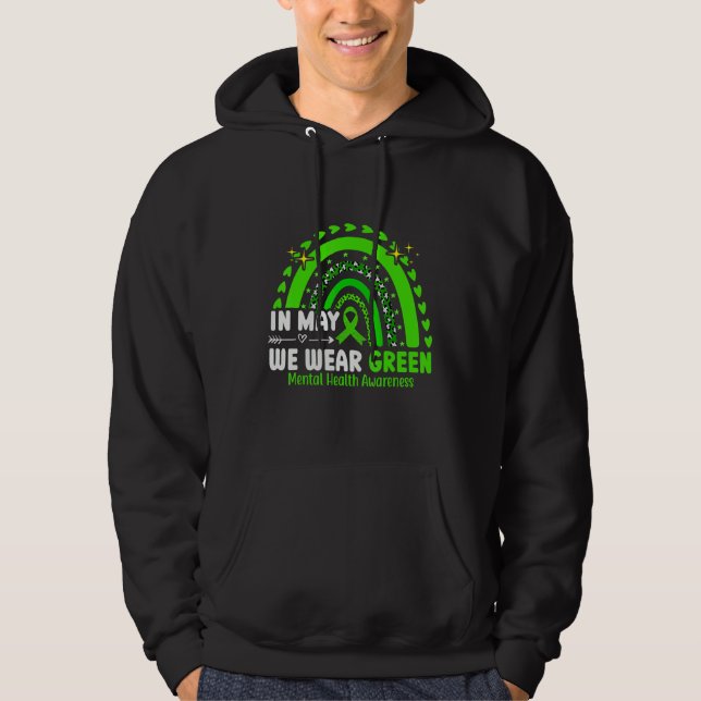 In May We Wear Green Mental Health Awareness 2 Hoodie (Framsida)