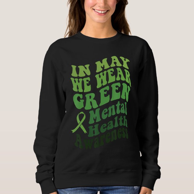 In May We Wear Green Mental Health Awareness Month T Shirt (Framsida)