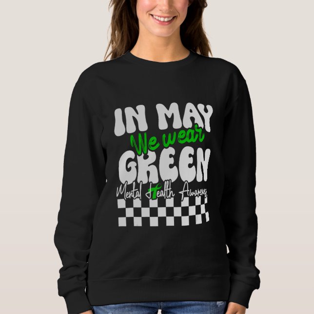 In May We Wear Green Mental Health Awareness Month T Shirt (Framsida)