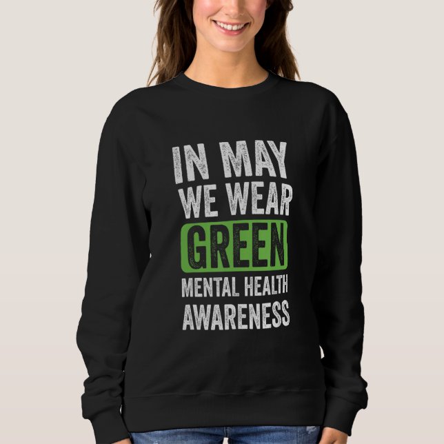 In May We Wear Green Mental Health Awareness Month T Shirt (Framsida)