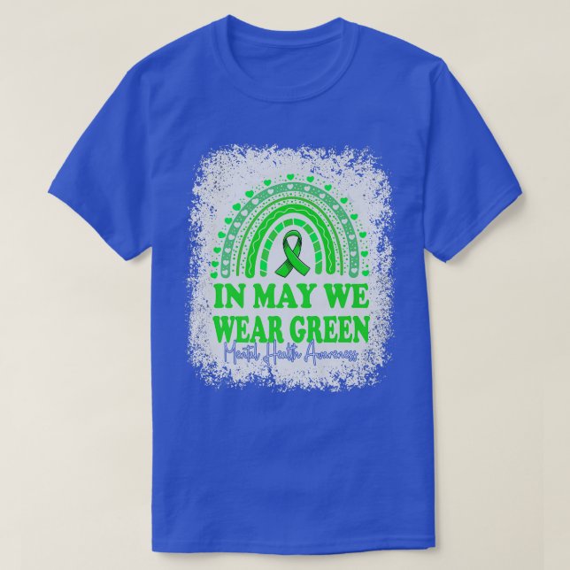 In May We Wear Green Mental Health Awareness Rainb T Shirt (Design framsida)