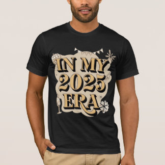 "In My 2025 Era" T-Shirt