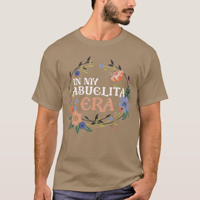 in My Abuelita Era Hispanic Grandma Abuela Meicana T Shirt (Framsida)