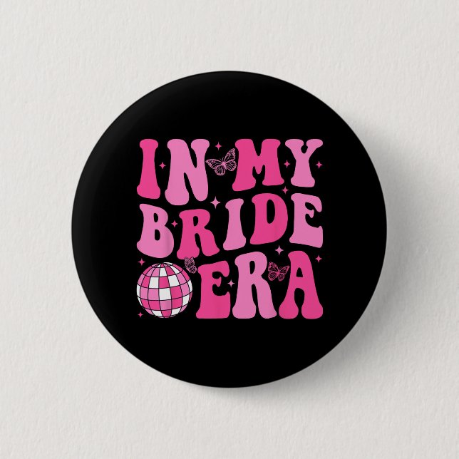 In My Bride Era Brudtärna Brud Sällskap Disco Möhi Knapp (Framsida)