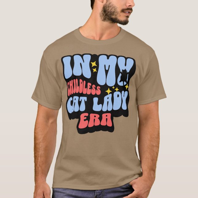 In My Childless Cat Lady Era Funny Cat Lover Gift T Shirt (Framsida)
