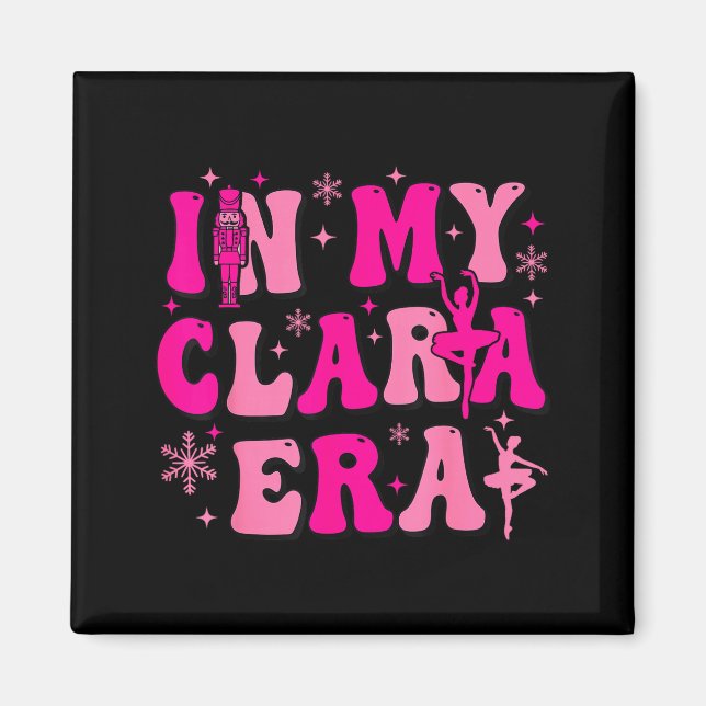 In My Clara Era Nutcracker Ballet Clara Sugar Plum Magnet (Framsidan)