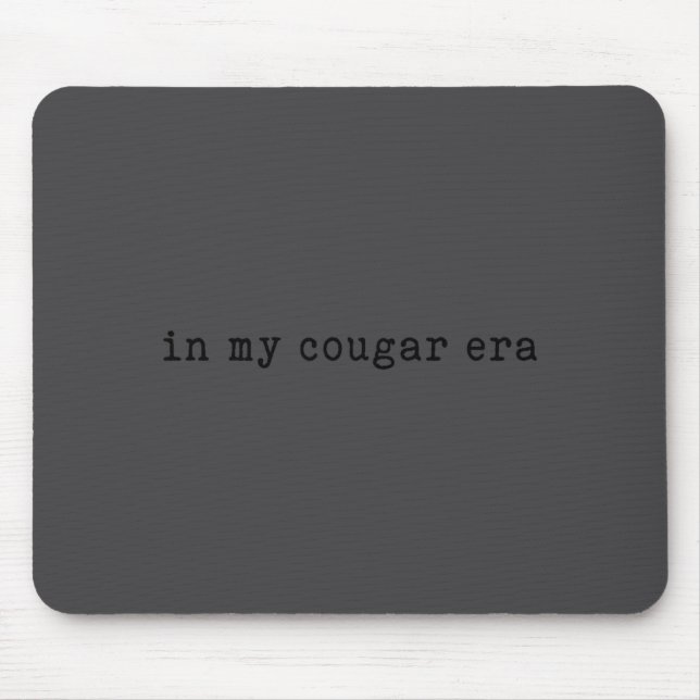 In My Cougar Era Funny Cougars  Musmatta (Framsidan)
