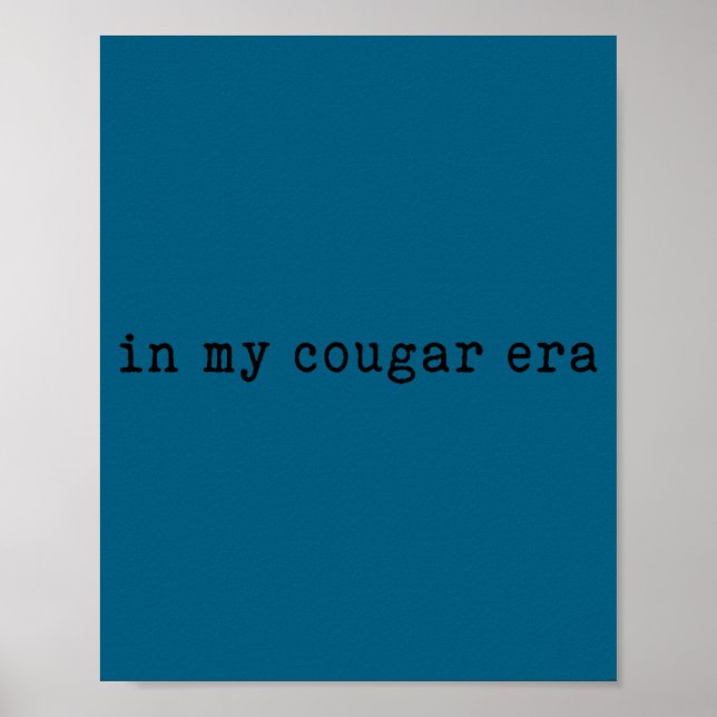In My Cougar Era Funny Cougars  Poster (Framsidan)