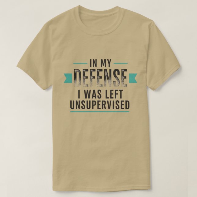 in My Defence I was Left Unsupervised Funny Retro T Shirt (Design framsida)