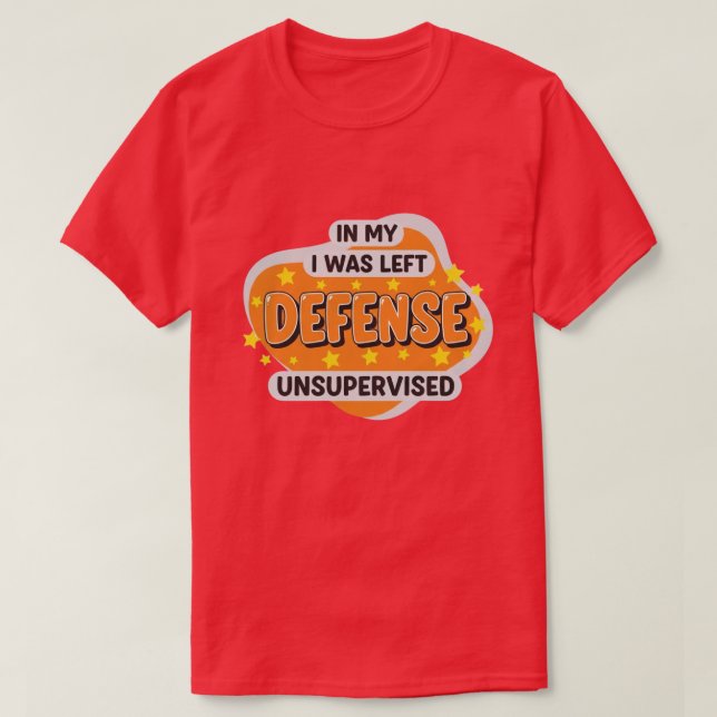 in My Defence I was Left Unsupervised Funny Retro T Shirt (Design framsida)