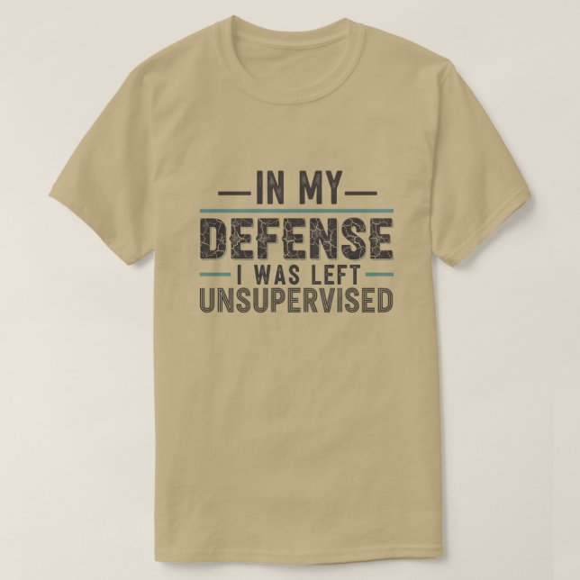 in My Defence I was Left Unsupervised Funny Retro T Shirt (Design framsida)