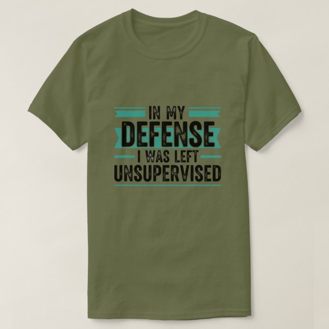 in My Defence I was Left Unsupervised Funny Retro T Shirt (Design framsida)