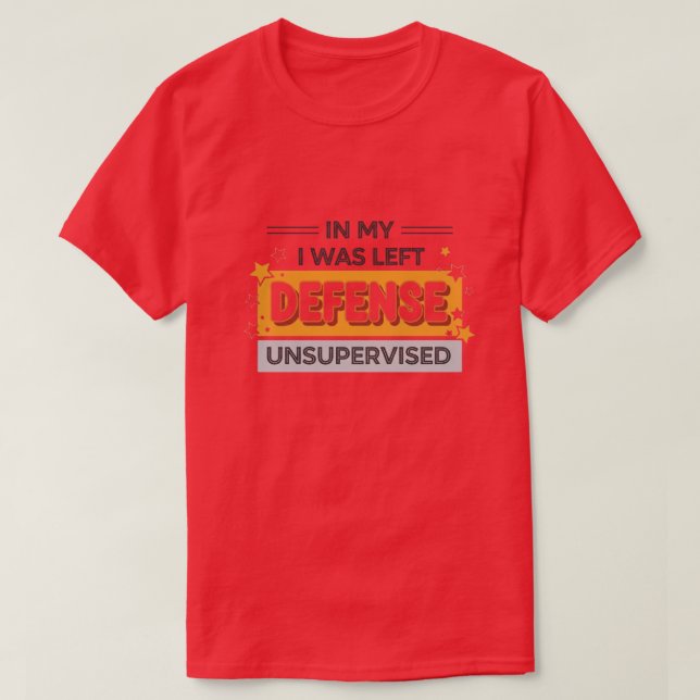 in My Defence I was Left Unsupervised Funny Retro T Shirt (Design framsida)