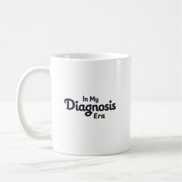 In My Diagnosis Era Kaffemugg