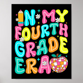 In My Fourth Grade Era Teacher Kid Back To School  Poster