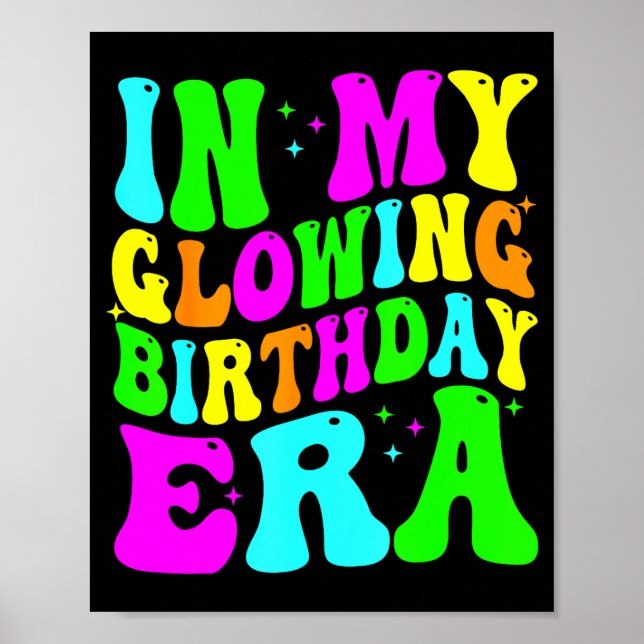 In My Glowing Birthday Era Groovy Colorful Bright  Poster (Framsidan)