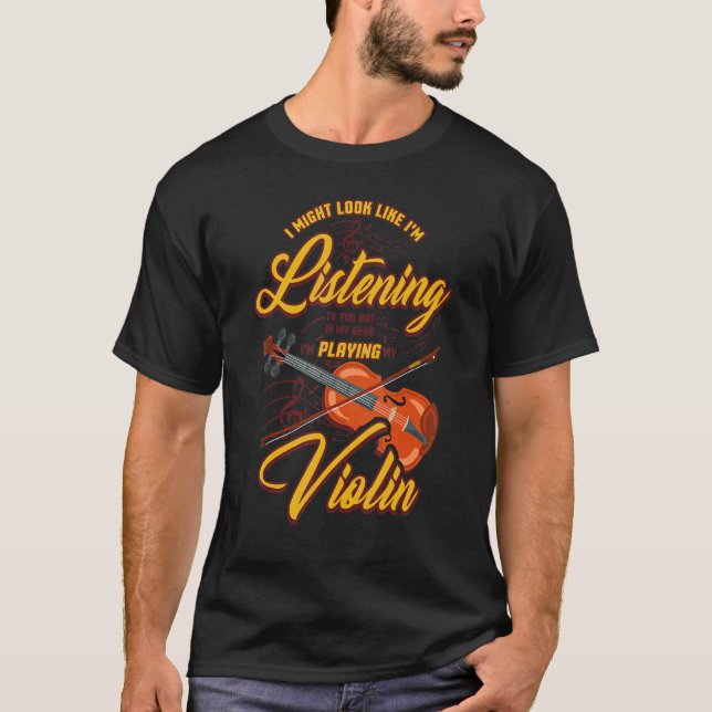 In My Head I'm Playing My Violin  Funny Saying Vio T Shirt (Framsida)