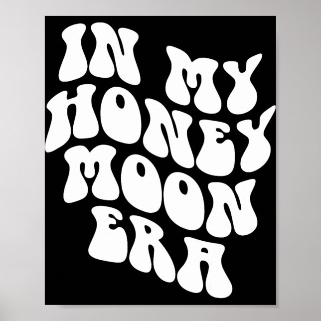 In My Honeymoon Era - Wedding New Bride Groom  Poster (Framsidan)