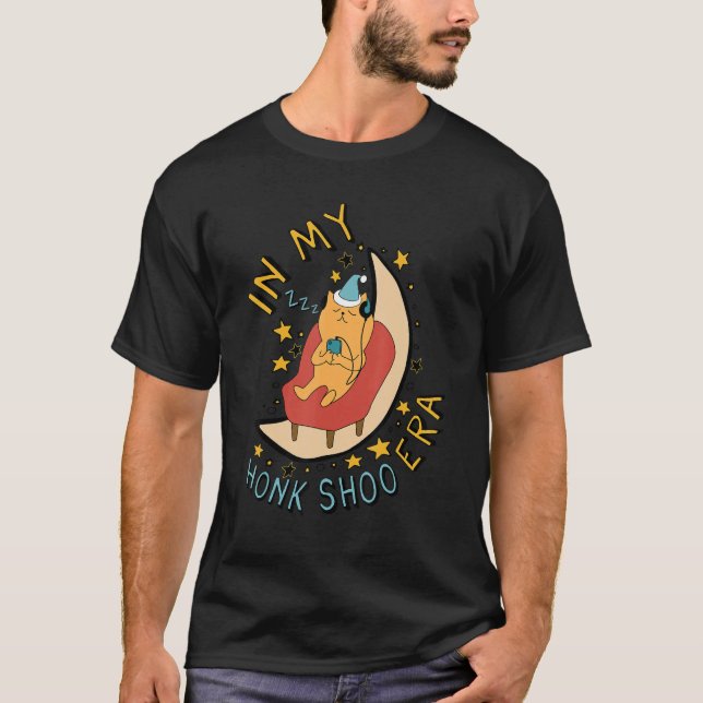 In My Honk Shoo Era  Sleepy Snoring Cat Meme T Shirt (Framsida)
