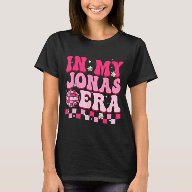 In My Jonas Era Funny Jonas Groovy 80's Men Women  T Shirt (Framsida)