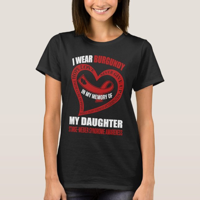 In my memory of my daughter STURGE WEBER SYNDROME  T Shirt (Framsida)