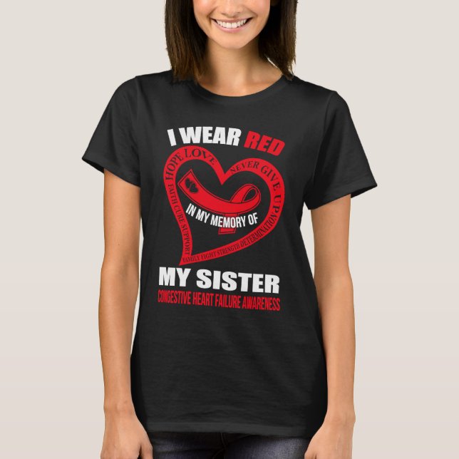 In my memory of my sister CONGESTIVE HEART FAILURE T Shirt (Framsida)