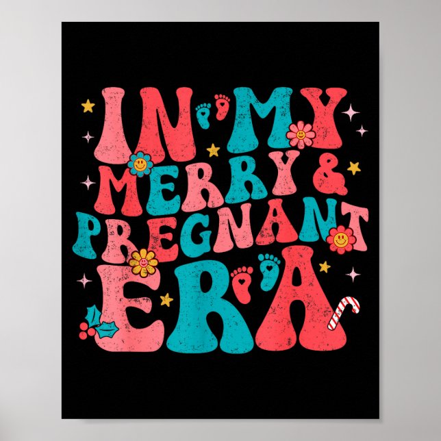 In My Merry And Pregnant Era Pregnancy Pregnant Ch Poster (Framsidan)