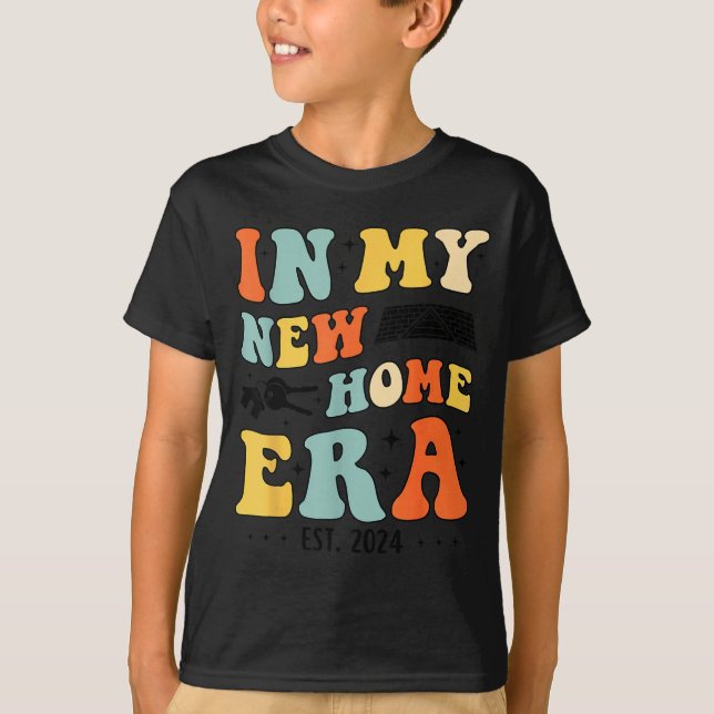 In My New Home Era, New Homeowners, Home Owner 202 T Shirt (Framsida)