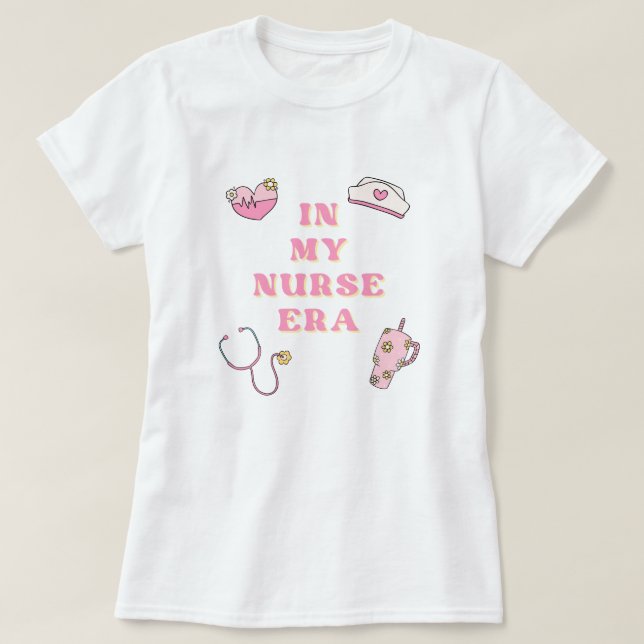 In My Nurse Era Women's T-Shirt (Design framsida)