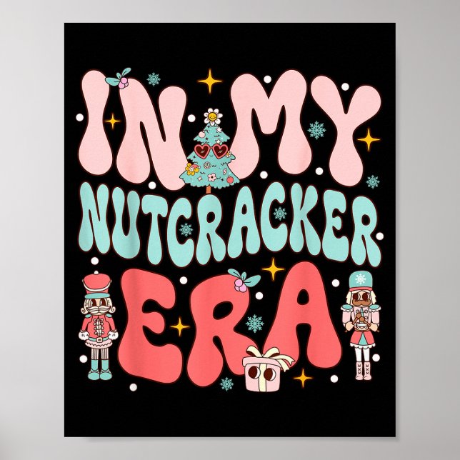 In My Nutcracker Era Groovy Nk Christmas Nutcracke Poster (Framsidan)