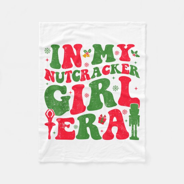 In My Nutcracker Girl Era Groovy Christmas Nutcrac Fleecefilt (Framsidan)