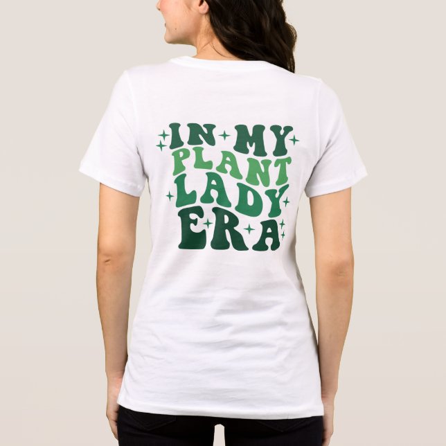 In My Plant Lady Era Shirt – Gardening Quote Tee (Baksida)