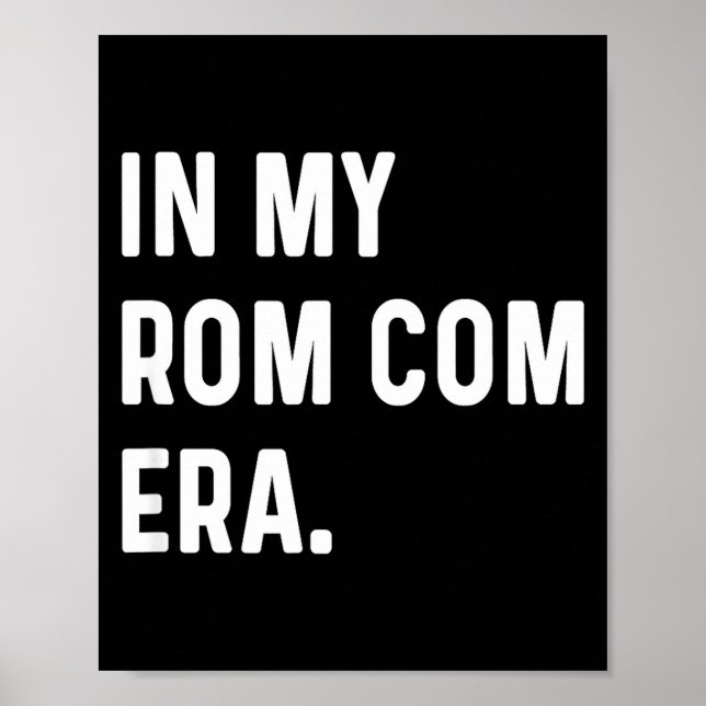 In My Rom Com Era - Funny Eras Trend Saying Valent Poster (Framsidan)