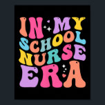 In My School Nurse Era Groovy Back To School  Poster<br><div class="desc">In My School Nurse Era Groovy Back To School</div>