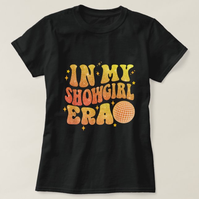 In My Showgirl Era Disco Aesthetic Shirt T Shirt (Design framsida)