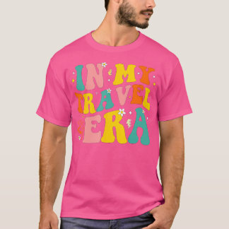 In My Travel Era Vacation Trip Summer Hiking Campi T Shirt