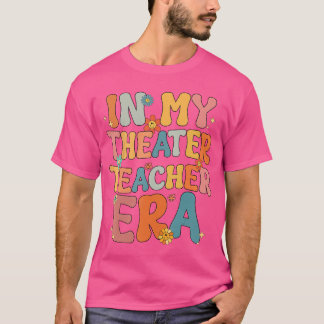 In Myheatereacher Era Back to Schoolheatereacher M T Shirt