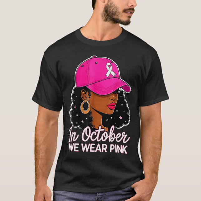 In October We Wear Nk Black Women Breast Cancer Aw T Shirt (Framsida)