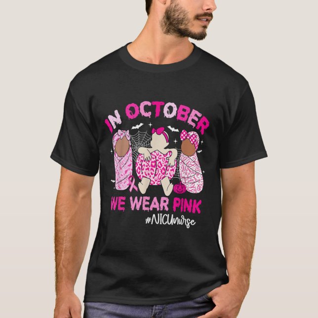 In October We Wear Nk Breast Cancer Awareness Nicu T Shirt (Framsida)