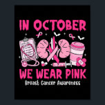 In October We Wear Nk Breast Cancer Urology Nurse  Poster<br><div class="desc">In October We Wear Nk Breast Cancer Urology Nurse</div>