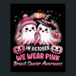 In October We Wear Nk Ghost Witch Breast Cancer Aw Poster<br><div class="desc">In October We Wear Nk Ghost Witch Breast Cancer Awareness</div>