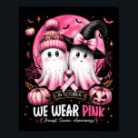 In October We Wear Nk Ghost Witch Breast Cancer Aw Poster<br><div class="desc">In October We Wear Nk Ghost Witch Breast Cancer Awareness</div>