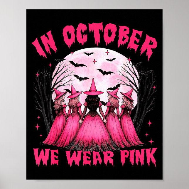 In October We Wear Nk Witch Halloween Breast Cance Poster (Framsidan)