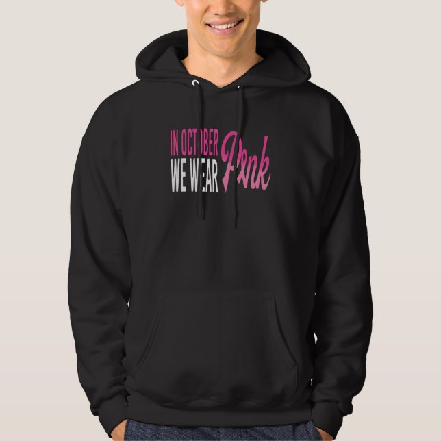 In October We Wear Pink 3 Hoodie (Framsida)