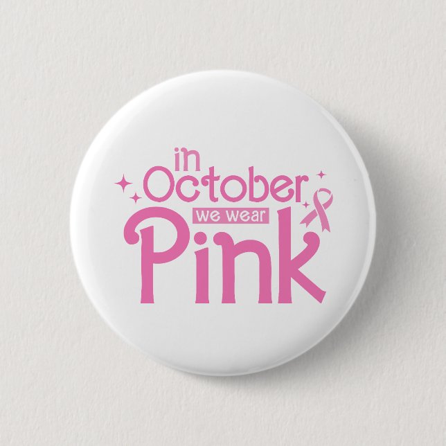 In October We Wear Pink Breast Cancer Awareness Knapp (Framsida)