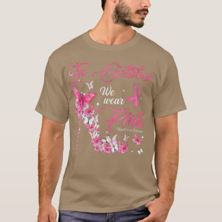 In October We Wear Pink Butterflies Breast Cancer  T Shirt