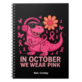 In October We Wear Pink Dinosaur Cancer Awareness  Anteckningsbok